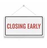 Closing Early